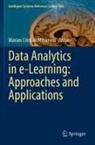 Marian Cristian Mihaescu, Marian Cristian Mih¿escu, Marian Cristian Mihaescu - Data Analytics in e-Learning: Approaches and Applications