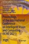 Rajesh Kumar Pandey et al, Vijay Kumar Vyas, Rajesh Kumar Pandey, Mukesh Prasad, Harish Sharma, Vijay Kumar Vyas - Proceedings of the International Conference on Intelligent Vision and Computing (ICIVC 2021)