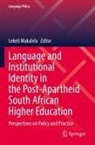 Leketi Makalela - Language and Institutional Identity in the Post-Apartheid South African Higher Education