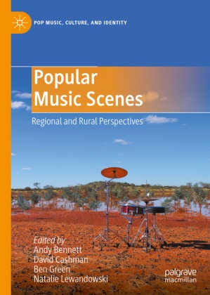 Andy Bennett, David Cashman, Ben Green, Ben Green et al, Natalie Lewandowski - Popular Music Scenes Regional and Rural Perspectives