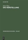 Hubert Blana, Tobias Ott - Die Herstellung