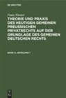 Franz Förster, Franz August Alexander Förster, M. E. Eccius, Max Ernst Eccius - Franz Förster: Theorie und Praxis des heutigen gemeinen preußischen Privatrechts auf der Grundlage des gemeinen deutschen Rechts - Band 4, Abteilung 1: Franz Förster: Theorie und Praxis des heutigen gemeinen preußischen Privatrechts auf der Grundlage des gemeinen deutschen Rechts. Band 4, Abteilung 1