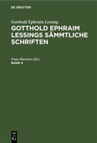 Gotthold Ephraim Lessing, Franz Muncker - Gotthold Ephraim Lessing: Gotthold Ephraim Lessings Sämmtliche Schriften - Band 4: Gotthold Ephraim Lessing: Gotthold Ephraim Lessings Sämmtliche Schriften. Band 4
