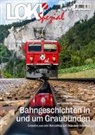 Tibert Keller, Peter Pfeiffer - LOKI Spezial Nr. 53. Bahngeschichten in und um Graubünden