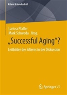 Larissa Pfaller, Schweda, Mark Schweda - "Successful Aging"?
