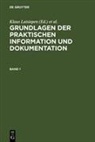 Klaus Laisiepen, Ernst Lutterbeck, Meyer-Uhlenried, Marianne Buder, Werner Rehfeld, Thomas Seeger... - Grundlagen der praktischen Information und Dokumentation, 2 Teile
