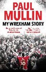 Paul Mullin - My Wrexham Story