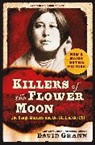 David Grann - Killers of the Flower Moon: Adapted for Young Adults