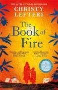 Christy Lefteri - The Book of Fire - The moving, captivating and unmissable new novel from the author of THE BEEKEEPER OF ALEPPO