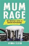 Minna Dubin - Mum Rage
