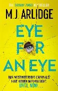 M J Arlidge, M. J. Arlidge,  Arlidge M. J. - Eye for An Eye - The Richard & Judy Winter 2024 Book Club thriller that will get