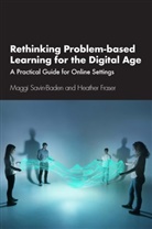 Heather Fraser, Fraser Heather, Maggi Savin-Baden, Maggi (University of Worcester) Frase Savin-Baden - Rethinking Problem-Based Learning for the Digital Age
