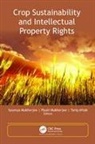 Tariq Aftab, Piyali Mukherjee, Soumya Mukherjee - Crop Sustainability and Intellectual Property Rights