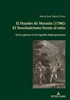 María José Marín Pérez - El Hamlet de Moratín (1798): El Neoclasicismo frente al mito