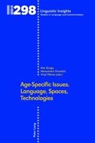 Maurizio Gotti, Kim S. Grego, Kim S Grego, Alessandra Vicentini, Alessandra Vicentini et al, Virpi Ylänne - Age-Specific Issues. Language, Spaces, Technologies