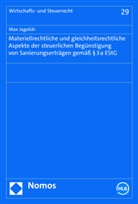 Max Jagolski - Materiellrechtliche und gleichheitsrechtliche Aspekte der steuerlichen Begünstigung von Sanierungserträgen gemäß § 3a EStG