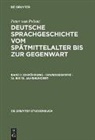 Peter von Polenz - Deutsche Sprachgeschichte vom Spätmittelalter bis zur Gegenwart - 1: Einführung, Grundbegriffe, 14. bis 16. Jahrhundert