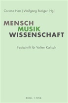 Corinna Herr, Rüdiger, Wolfgang Rüdiger - Mensch - Musik - Wissenschaft