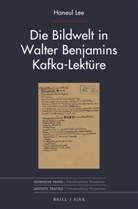 Haneul Lee - Die Bildwelt in Walter Benjamins Kafka-Lektüre