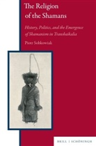 Piotr Sobkowiak - The Religion of the Shamans
