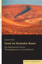 Carolin Neuber - Israel im liminalen Raum