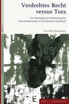 Veronika Bachmann - Verdrehtes Recht versus Tora