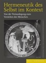 Emil Angehrn - Hermeneutik des Selbst im Kontext