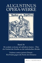 Volker Drecoll, Hermann Josef Sieben, Johannes Brachtendorf, Johannes Brachtendorf u a, Drecoll, Volker Drecoll... - De unitate ecclesiae ad catholicos fratres - Psalmus contra partem Donati