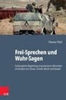 Thomas Thiel - Frei-Sprechen und Wahr-Sagen