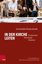 Jan Hermelink, Ricarda Schnelle, Hans-Martin Lübking, Bernd Schröder - In der Kirche leiten