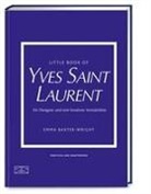 Emma Baxter-Wright - Little Book of Yves Saint Laurent