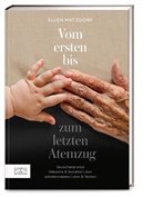 Ellen Matzdorf, Verena Schmitt-Roschmann - Vom ersten bis zum letzten Atemzug