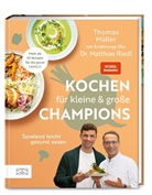 Thomas Müller, Matthias Riedl, Matthias (Dr. med.) Riedl - Kochen für kleine und große Champions
