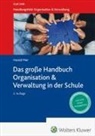 Harald Mier - Das große Handbuch Organisation & Verwaltung in der Schule