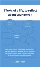 Nuno Fernandes, Nuno Fernandes - Texts of a life, to reflect about your own!