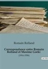 Romain Rolland - Correspondance entre Romain Rolland et Maxime Gorki