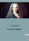 Condorcet - Vie de Voltaire