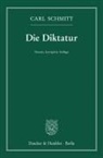 Carl Schmitt - Die Diktatur.