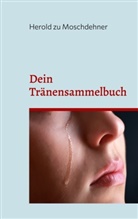 Herold Zu Moschdehner - Dein Tränensammelbuch