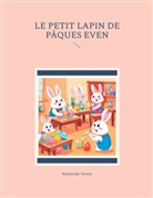 Raymonde Verney - Le petit lapin de Pâques Even