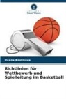 Oxana Kostikova - Richtlinien für Wettbewerb und Spielleitung im Basketball