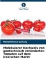 Mohammed Al-Jumaily - Molekularer Nachweis von gentechnisch veränderten Tomaten auf dem irakischen Markt