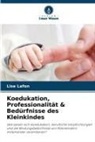 Lise Lafon - Koedukation, Professionalität & Bedürfnisse des Kleinkindes