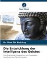 Dinh Thi Bich Luy, Dr Dinh Thi Bich Luy, Dinh Thi Bich Luy - Die Entwicklung der Intelligenz des Geistes