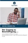 Safari Mwaka Elie - Der Zugang zu Beschäftigung,...