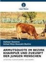 Ustad Riaz Hussain Buriro, Zaheer Soomro - ARMUTSQUOTE IM BEZIRK KHAIRPUR UND ZUKUNFT DER JUNGEN MENSCHEN