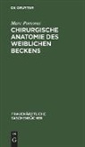 Marc Possover - Chirurgische Anatomie des weiblichen Beckens
