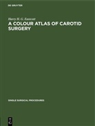 Harry H. G. Eastcott - A Colour Atlas of Carotid Surgery