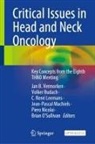 Volker Budach, C. René Leemans, Jean-Pascal Machiels, Piero Nicolai, Brian O'Sullivan, C René Leemans et al... - Critical Issues in Head and Neck Oncology