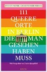 Christopher Ferner, Steven Meyer, Cha Spiegelfeld, Charlie Spiegelfeld, Charlie Spiegelfeld - 111 queere Orte in Berlin, die man gesehen haben muss